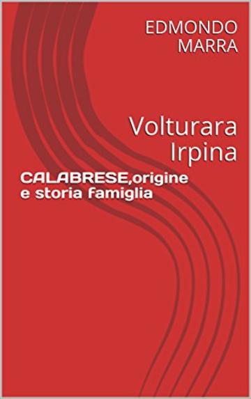 CALABRESE,origine e storia famiglia: Volturara Irpina